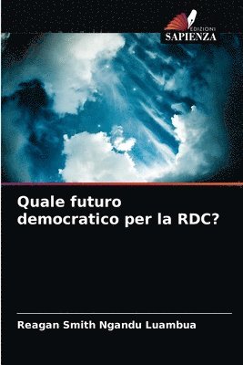 bokomslag Quale futuro democratico per la RDC?