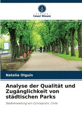 Analyse der Qualitt und Zugnglichkeit von stdtischen Parks 1