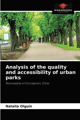 Analysis of the quality and accessibility of urban parks 1