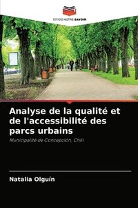bokomslag Analyse de la qualit et de l'accessibilit des parcs urbains