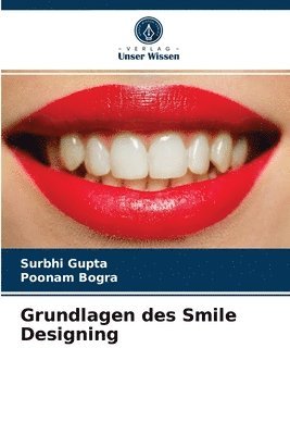 Grundlagen des Smile Designing 1