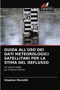 bokomslag Guida All'uso Dei Dati Meteorologici Satellitari Per La Stima del Deflusso