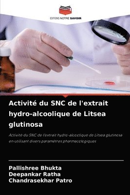 bokomslag Activit du SNC de l'extrait hydro-alcoolique de Litsea glutinosa