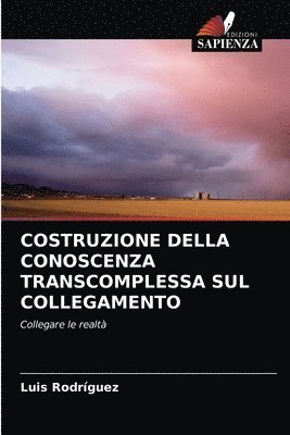 bokomslag Costruzione Della Conoscenza Transcomplessa Sul Collegamento