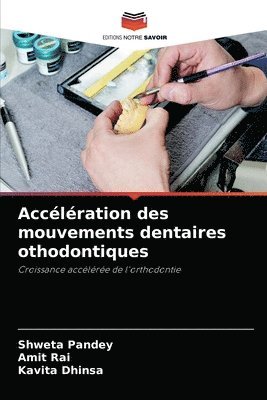 bokomslag Acclration des mouvements dentaires othodontiques