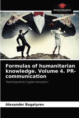 bokomslag Formulas of humanitarian knowledge. Volume 4. PR-communication