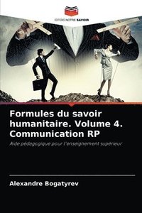 bokomslag Formules du savoir humanitaire. Volume 4. Communication RP
