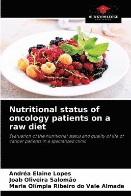 Nutritional status of oncology patients on a raw diet 1