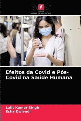 bokomslag Efeitos da Covid e Ps-Covid na Sade Humana