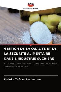 bokomslag Gestion de la Qualit Et de la Scurit Alimentaire Dans l'Industrie Sucrire