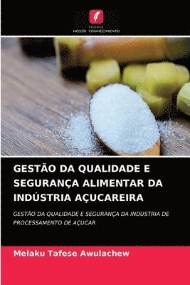 bokomslag Gesto Da Qualidade E Segurana Alimentar Da Indstria Aucareira