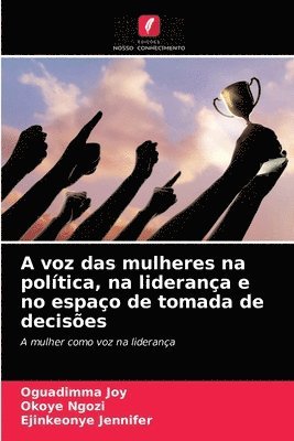 bokomslag A voz das mulheres na poltica, na liderana e no espao de tomada de decises