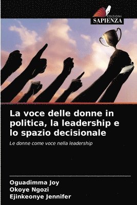La voce delle donne in politica, la leadership e lo spazio decisionale 1