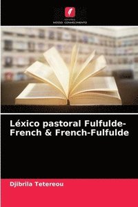 bokomslag Lxico pastoral Fulfulde-French & French-Fulfulde