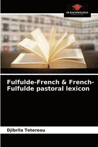 bokomslag Fulfulde-French & French-Fulfulde pastoral lexicon