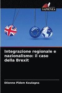 bokomslag Integrazione regionale e nazionalismo