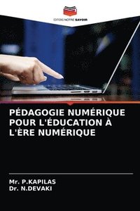 bokomslag Pedagogie Numerique Pour l'Education A l'Ere Numerique