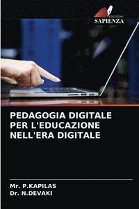 bokomslag Pedagogia Digitale Per l'Educazione Nell'era Digitale