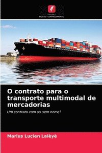 bokomslag O contrato para o transporte multimodal de mercadorias