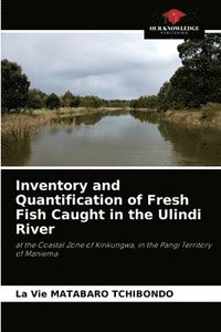 bokomslag Inventory and Quantification of Fresh Fish Caught in the Ulindi River