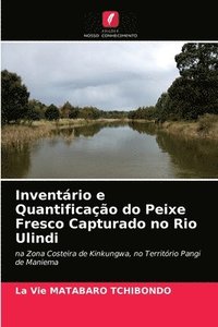 bokomslag Inventrio e Quantificao do Peixe Fresco Capturado no Rio Ulindi