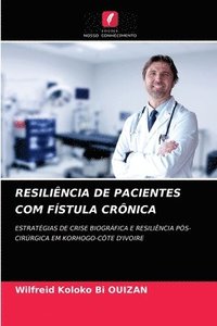 bokomslag Resilincia de Pacientes Com Fstula Crnica