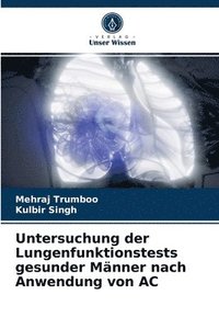 bokomslag Untersuchung der Lungenfunktionstests gesunder Mnner nach Anwendung von AC