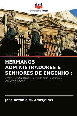 bokomslag Hermanos Administradores E Senhores de Engenho