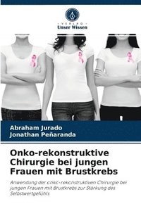 bokomslag Onko-rekonstruktive Chirurgie bei jungen Frauen mit Brustkrebs