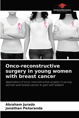 Onco-reconstructive surgery in young women with breast cancer 1