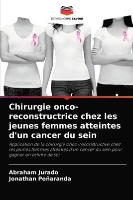 Chirurgie onco-reconstructrice chez les jeunes femmes atteintes d'un cancer du sein 1