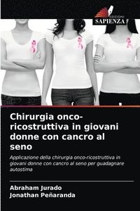 bokomslag Chirurgia onco-ricostruttiva in giovani donne con cancro al seno