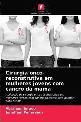 Cirurgia onco-reconstrutiva em mulheres jovens com cancro da mama 1