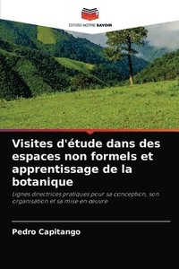 bokomslag Visites d'tude dans des espaces non formels et apprentissage de la botanique