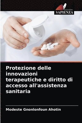 Protezione delle innovazioni terapeutiche e diritto di accesso all'assistenza sanitaria 1