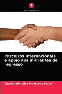 bokomslag Parceiros internacionais e apoio aos migrantes de regresso