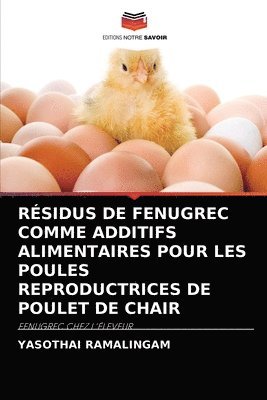 Rsidus de Fenugrec Comme Additifs Alimentaires Pour Les Poules Reproductrices de Poulet de Chair 1