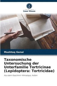 bokomslag Taxonomische Untersuchung der Unterfamilie Tortricinae (Lepidoptera