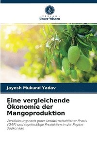 bokomslag Eine vergleichende konomie der Mangoproduktion