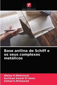 bokomslag Base anilina de Schiff e os seus complexos metlicos