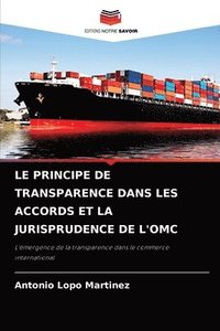 bokomslag Le Principe de Transparence Dans Les Accords Et La Jurisprudence de l'Omc