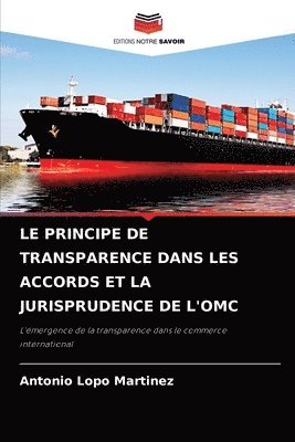 Le Principe de Transparence Dans Les Accords Et La Jurisprudence de l'Omc 1