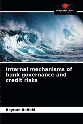 Internal mechanisms of bank governance and credit risks 1