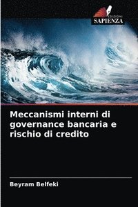 bokomslag Meccanismi interni di governance bancaria e rischio di credito