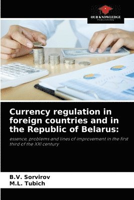 bokomslag Currency regulation in foreign countries and in the Republic of Belarus