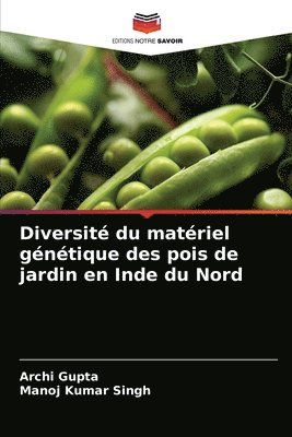 bokomslag Diversit du matriel gntique des pois de jardin en Inde du Nord