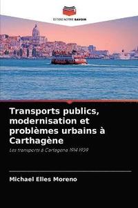 bokomslag Transports publics, modernisation et problmes urbains  Carthagne