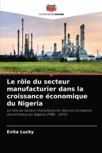 bokomslag Le rle du secteur manufacturier dans la croissance conomique du Nigeria