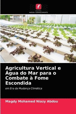 bokomslag Agricultura Vertical e gua do Mar para o Combate  Fome Escondida