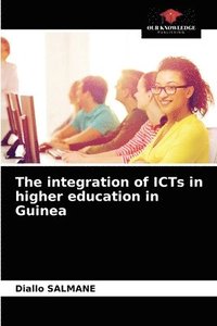 bokomslag The integration of ICTs in higher education in Guinea